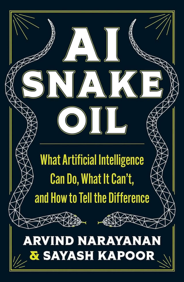 AI Snake Oil - book about separating AI hype from reality